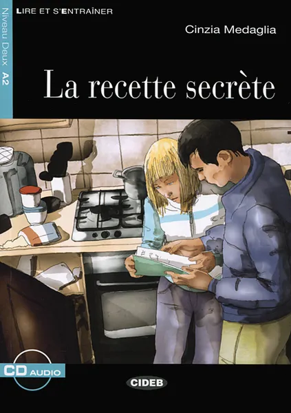Обложка книги La recette Secrete: Niveau Deux A2 (+ CD), Cinzia Medaglia