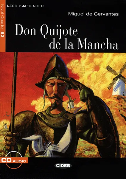 Обложка книги Don Quijote de la Mancha: Nivel cuarto B2 (+ CD), Miguel de Cervantes