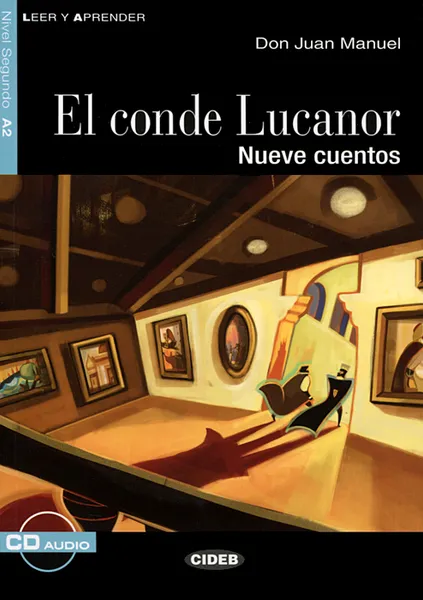 Обложка книги El conde Lucanor: Nivel sequndo A2 (+ CD), Don Juan Manuel