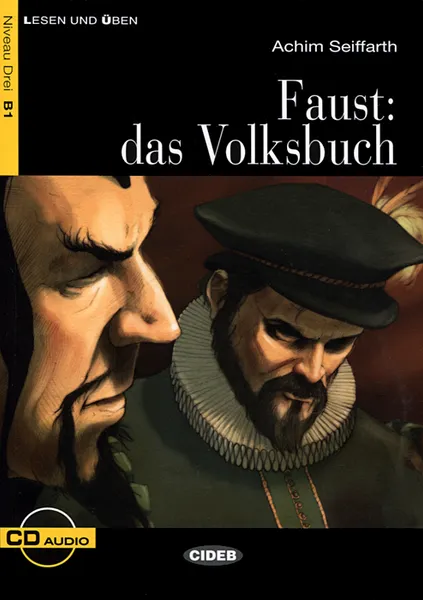 Обложка книги Faust: Das Volksbuch: Niveau Drei B1 (+ CD), Achim Seiffarth