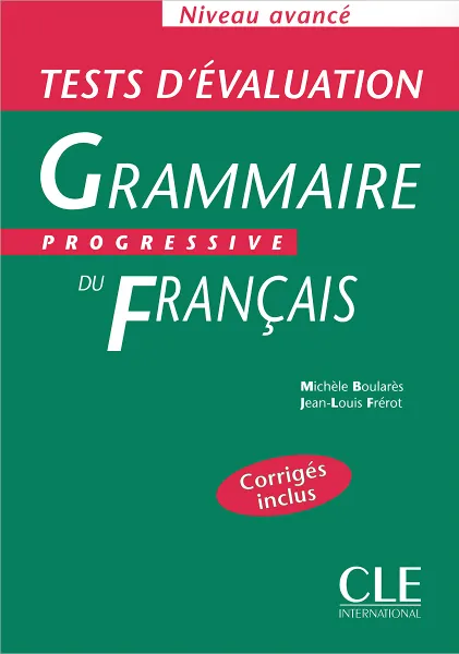 Обложка книги Grammaire Progressive du Francais: Tests D'Evaluation, Michele Boulares, Jean-Louis Frerot