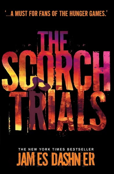 Обложка книги The Scorch Trials, Дэшнер Джеймс