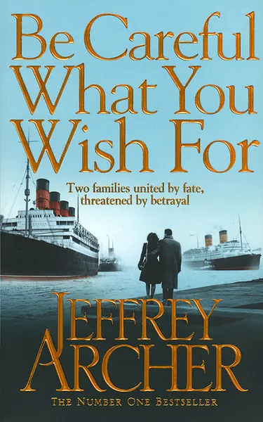 Обложка книги Be Careful What You Wish for, Jeffrey Archer