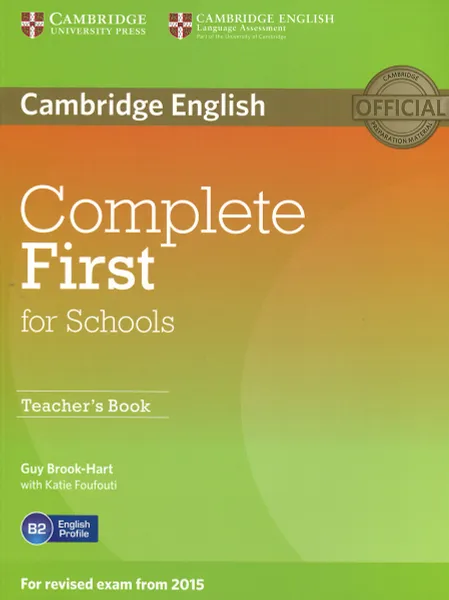 Обложка книги Complete First for Schools: Teacher's Book, Guy Brook-Hart, Katie Foufouti
