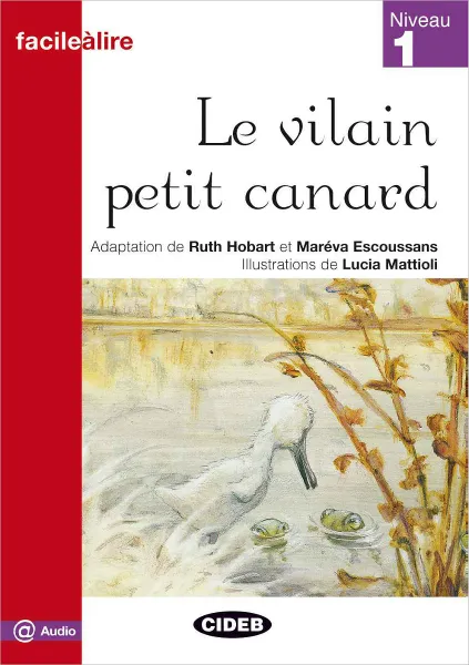 Обложка книги Le vilain petit canard: Niveau 1, Ruth Hobart, Mareva Escoussans