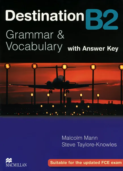 Обложка книги Destination B2: Grammar & Vocabulary with Answer Key, Манн Малколм, Тейлор-Ноулз Стив