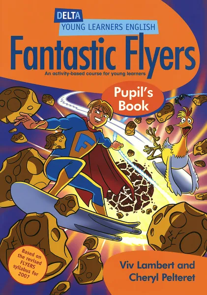 Обложка книги Fantastic Flyers: Pupil's Book, Viv Lambert, Cheryl Pelteret