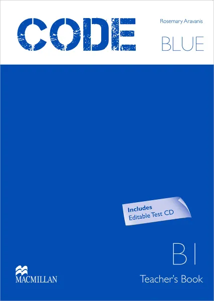 Обложка книги Code Blue B1: Teacher's Book (+ CD-ROM), Rosemary Aravanis