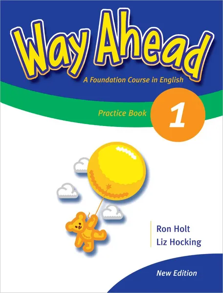 Обложка книги Way Ahead 1: Practice Book, Ron Holt, Liz Hocking