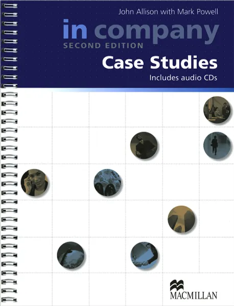 Обложка книги In Company: Case Studies (+ 2 CD), Mark Powell, John Allison