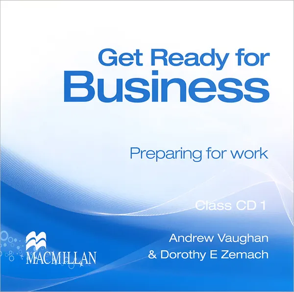 Обложка книги Get Ready for Business 1: Preparing for Work (аудиокурс на 2 CD), Andrew Vaughan, Dorothy E. Zemach