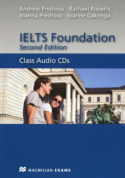 Обложка книги IELTS Foundation (аудиокурс на 2 CD), Rachael Roberts, Joanne Gakonga, Andrew Preshous, Joanne Preshous