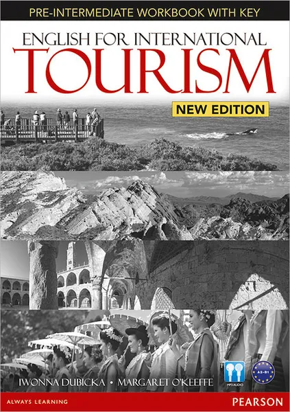 Обложка книги English for International Tourism: Pre-intermediate: Workbook with Key (+ CD), Iwona Dubicka, Margaret O'Keeffe