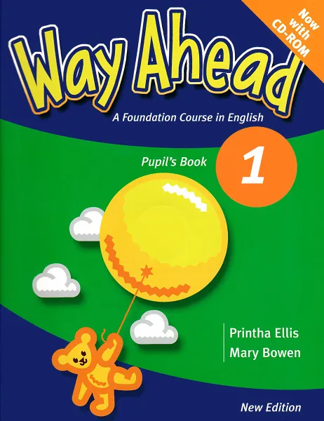 Обложка книги Way Ahead 1: Pupil's Book (+ CD-ROM), Printha Ellis, Mary Bowen