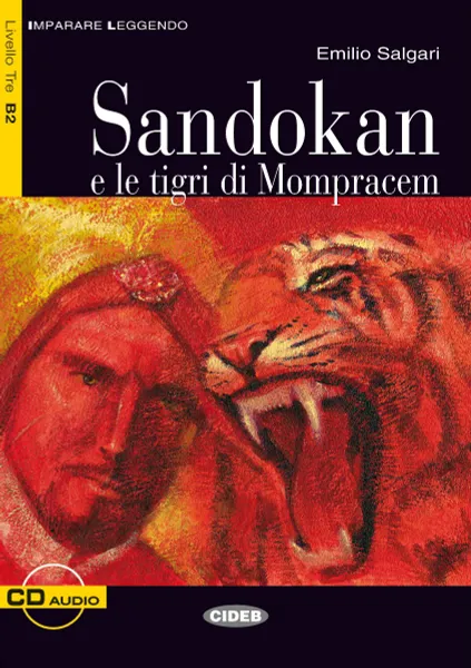 Обложка книги Sandokan e le tigri di mompracem: Livello Tre B2 (+ CD), Emilio Salgari