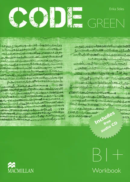 Обложка книги Code Green: Level B1+: Workbook (+ CD), Erika Stiles