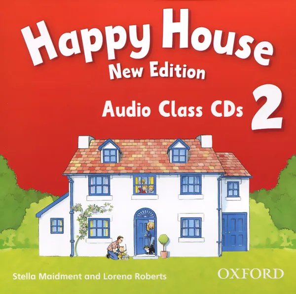 Обложка книги Happy House 2: Class Audio CDs (аудиокурс на 2 CD), Maidment Stella, Lorena Roberts