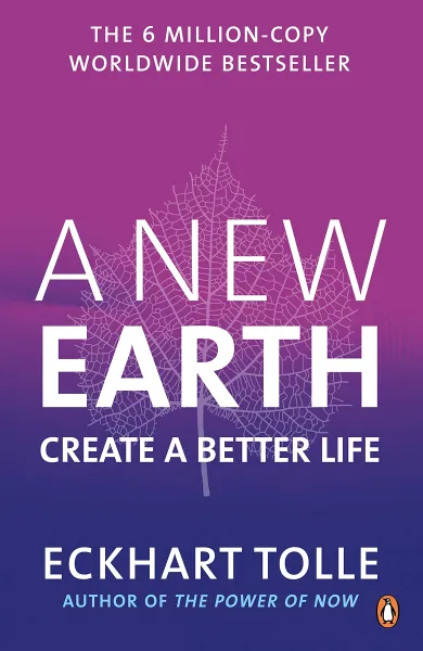 Обложка книги A New Earth: Create a Better Life, Толле Экхарт