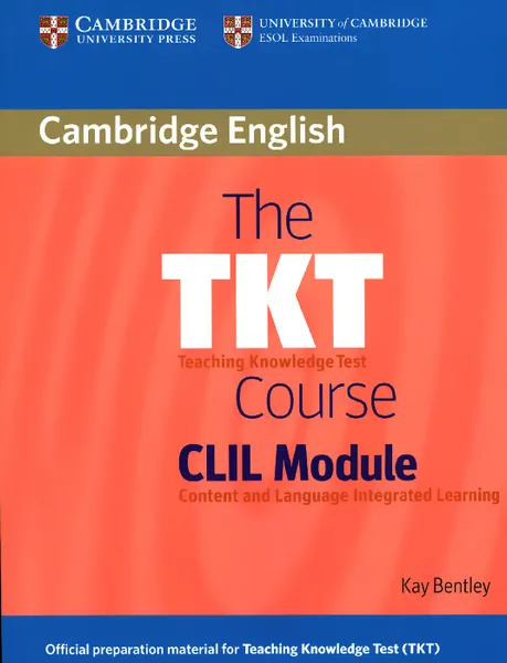 Обложка книги The TKT: Course CLIL Module, Kay Bentley