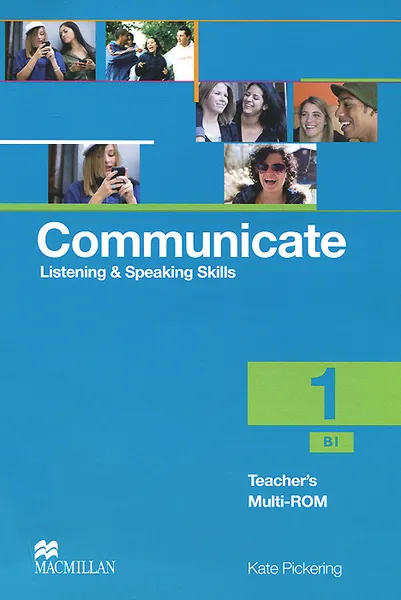 Обложка книги Communicate 1: Listening and Speaking Skills: Teacher's Multi-ROM, Kate Pickering