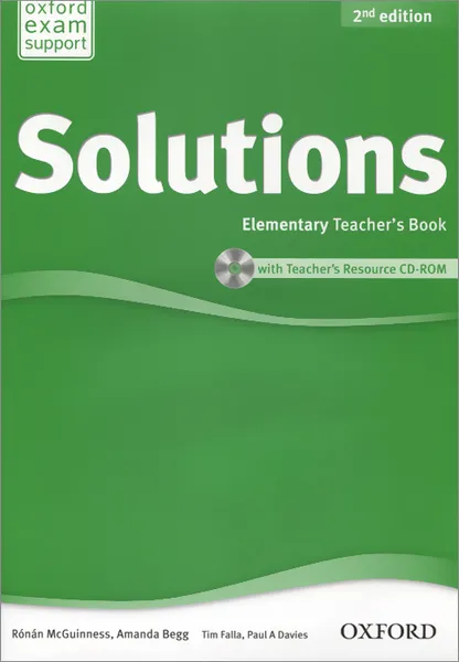 Обложка книги Solutions: Elementary: Teacher's Book (+ CD-ROM), Ronan McGuinness, Amanda Begg, Tim Falla, Paul A. Davies