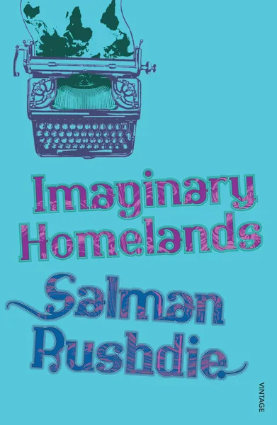 Обложка книги Imaginary Homelands, Rushdie, Salman