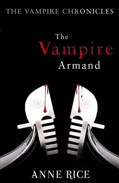 Обложка книги The Vampire Armand, Anne Rice