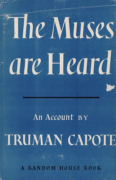 Обложка книги The Muses are Heard, Truman Capote