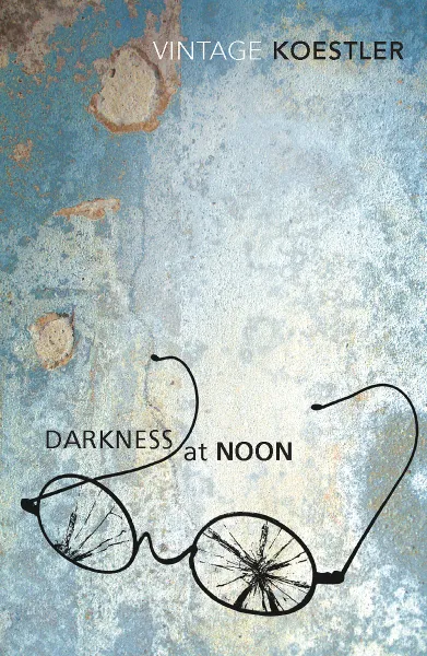 Обложка книги Darkness at Noon, Кестлер Артур