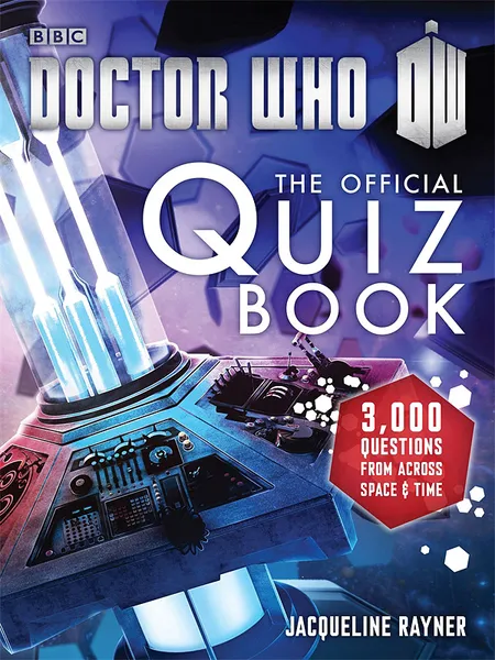 Обложка книги Doctor Who: The Official Quiz Book, Jacqueline Rayner