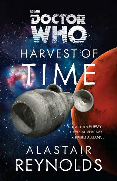 Обложка книги Doctor Who: Harvest of Time, Alastair Reynolds