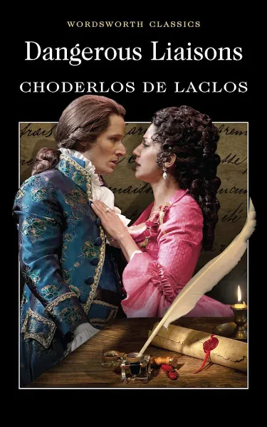 Обложка книги Dangerous Liaisons, Шодерло де Лакло Пьер