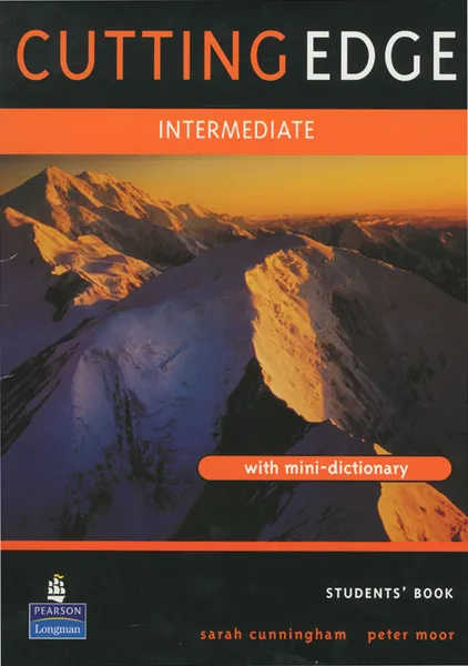 Обложка книги Cutting Edge: Intermediate: Students' Book with Mini-Dictionary, Sarah Cunningham, Peter Moor