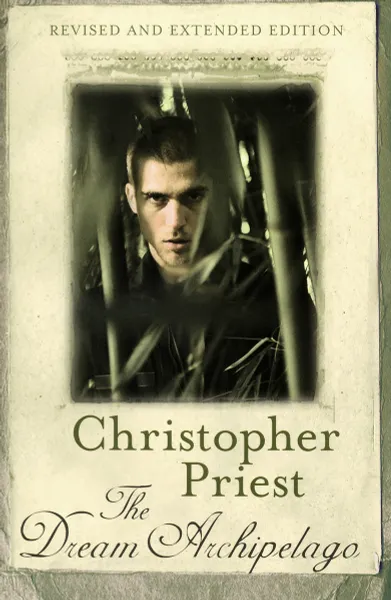 Обложка книги The Dream Archipelago, Christopher Priest