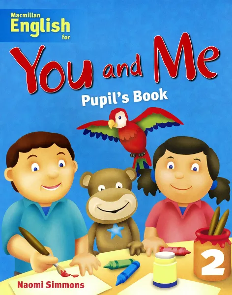 Обложка книги Macmillan English for You and Me: Pupils's book: Level 2, Симмонс Наоми