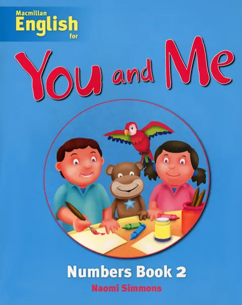 Обложка книги Macmillan English for You and Me: Level 2: Number Book, Naomi Simmons