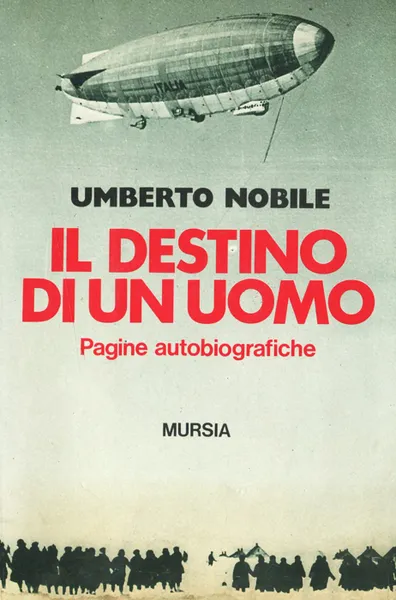 Обложка книги Il destino di un uomo, Umberto Nobile