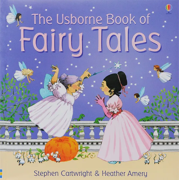 Обложка книги The Usborne Book of Fairy Tales, Heather Amery