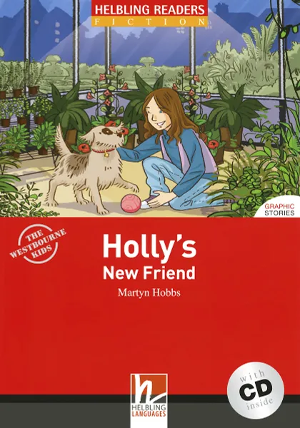 Обложка книги Holly's New Friend: Level 1 (+ CD-ROM), Martyn Hobbs