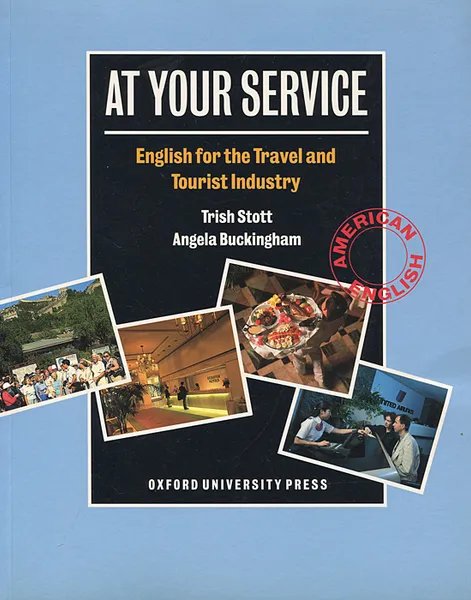 Обложка книги At Your Service: English for the Travel and Tourist Industry, Trish Stott, Angela Buckingham