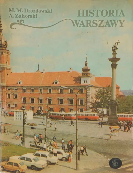 Обложка книги Historia Warszawy, M. M. Drozdowski, A. Zahorski