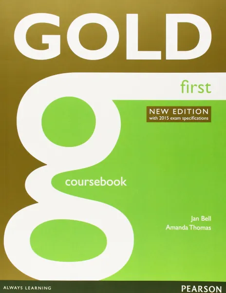 Обложка книги Gold First: Coursebook, Jan Bell, Amanda Thomas