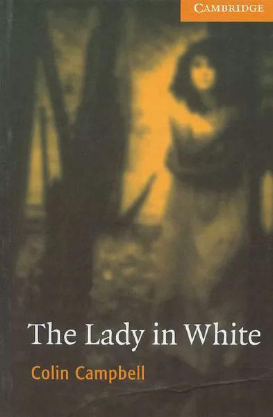 Обложка книги The Lady in White: Level 4, Colin Campbell