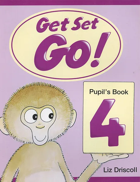 Обложка книги Get Set - Go!: Level 4: Pupil's Book, Liz Driscoll