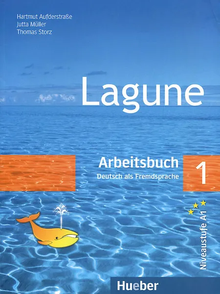 Обложка книги Lagune 1: Deutsch als Fremdsprache: Arbeitsbuch, Hartmut Aufderstra, Jutta Muller, Thomas Storz