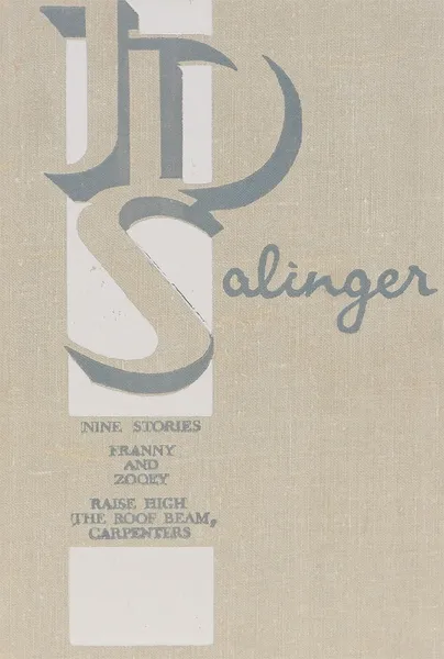 Обложка книги J. D. Salinger: Nine Stories: Franny and Zooey: Raise High the Roof Beam, Carpenters, J. D. Salinger