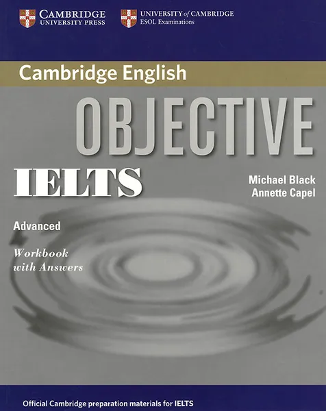 Обложка книги Objective IELTS: Advanced Workbook, Black Michael, Кейпл Аннет