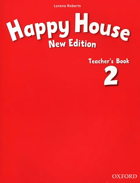 Обложка книги Happy House 2: Teacher's Book, Lorena Roberts