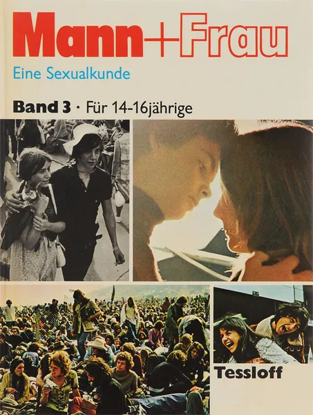 Обложка книги Mann + Frau: Eine Sexualkunde: In 5 Banden: Band 3: Fur 14-16jahrige, Jacqueline Kahn-Nathan, Gilbert Tordjman, Christiane Verdoux, Jean Cohen