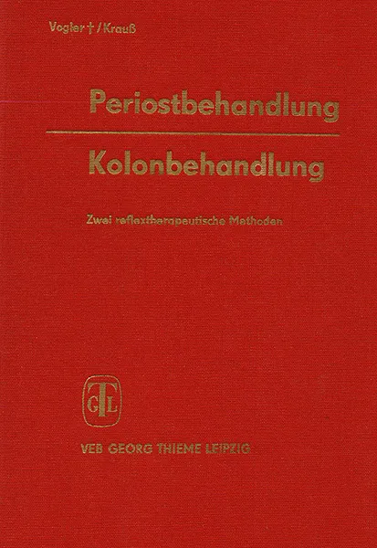 Обложка книги Kolonbehandlung. Zwei reflextherapeutische Methoden, Volger Paul, Krauss Herbert